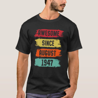 Camiseta Incrível Desde Agosto De 1947 76 Anos 76 Anos Nasc