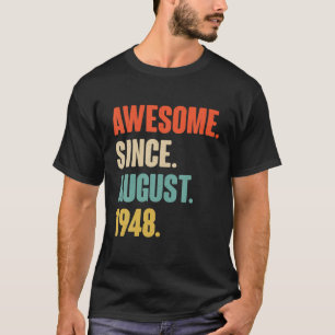 Camiseta Incrível Desde Agosto De 1948 Aniversário - Pres