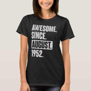 Camiseta Incrível Desde Agosto De 1952, 70 Birthda, 70 Anos