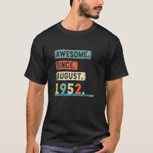 Camiseta Incrível Desde Agosto De 1952 Homens De Aniversári