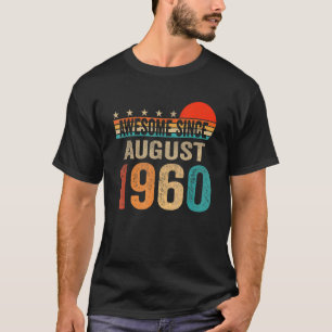 Camiseta Incrível Desde Agosto De 1960, 62 Anos, 62 Anos, N