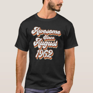 Camiseta Incrível desde agosto de 1962 60º aniversário Hipp