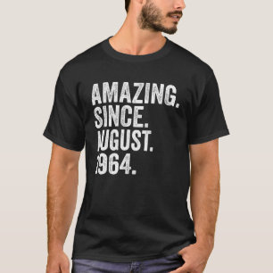 Camiseta Incrível Desde Agosto De 1964 59 Anos 59º Nascimen