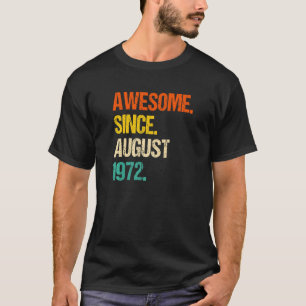 Camiseta Incrível desde agosto de 1972 50º aniversário