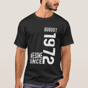 Camiseta Incrível desde agosto de 1972, Nascido em agosto d