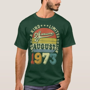 Camiseta Incrível Desde Agosto De 1973 49 Anos De Idade 49