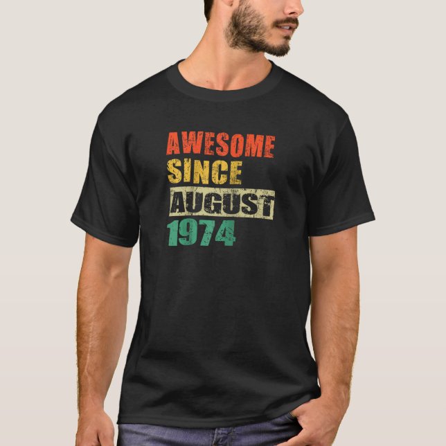 Camiseta Incrível Desde Agosto De 1974 50 Anos 50 Anos (Frente)