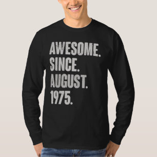 Camiseta Incrível Desde Agosto De 1975, 47 Anos, 47 Anos, N