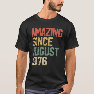 Camiseta Incrível Desde Agosto De 1976 Homens 45º Aniversár