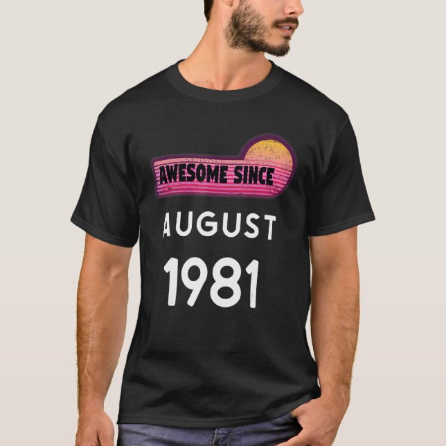 Camiseta Incrível Desde Agosto De 1981 Aniversário De 1981  (Frente)