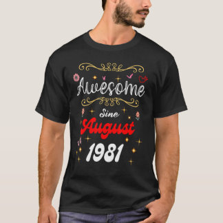 Camiseta Incrível Desde Agosto De 1981 Flores De Aniversári