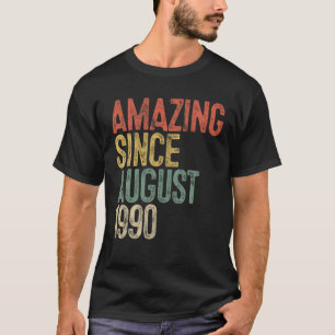 Camiseta Incrível Desde agosto de 1990 aniversário de 30 an