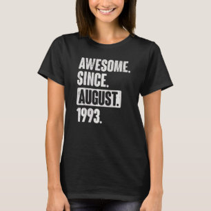 Camiseta Incrível desde agosto de 1993 29 anos 29 anos Nasc