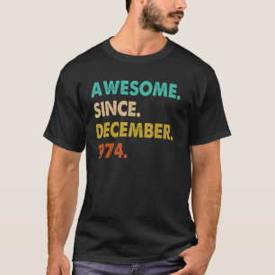 Camiseta Incrível Desde Dezembro De 1974