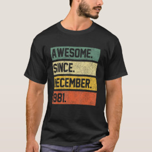 Camiseta Incrível Desde Dezembro De 1981, 41 Anos, 41rua Bi