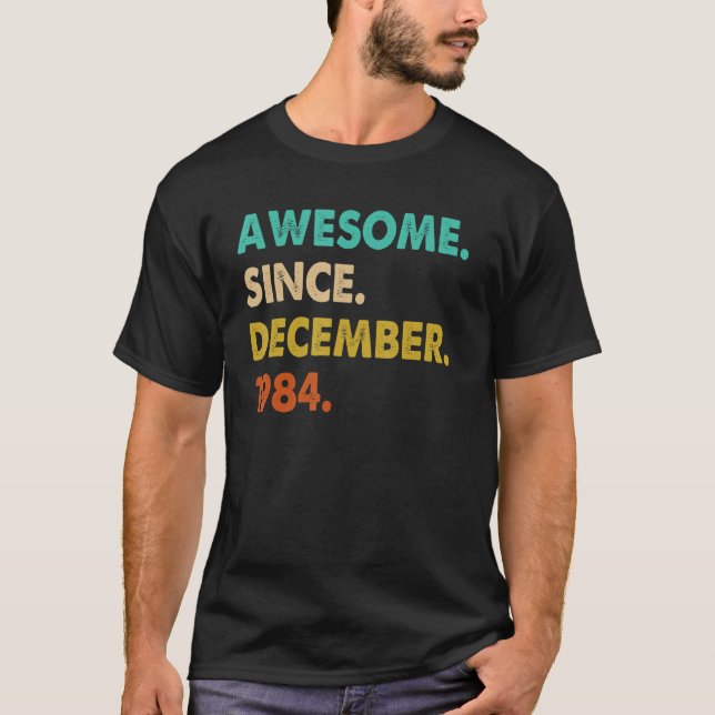 Camiseta Incrível Desde Dezembro De 1984 (Frente)