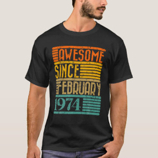 Camiseta Incrível Desde Fevereiro De 1974 50 Anos 50º Nasci