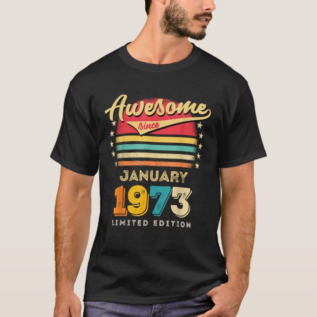 Camiseta Incrível Desde Janeiro De 1973 Aniversário (Frente)