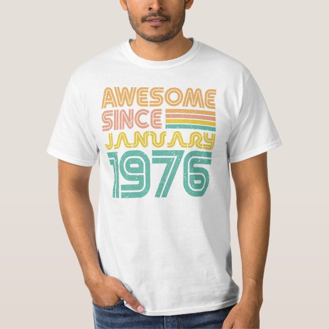 Camiseta Incrível desde janeiro de 1976, ano de nascimento (Frente)