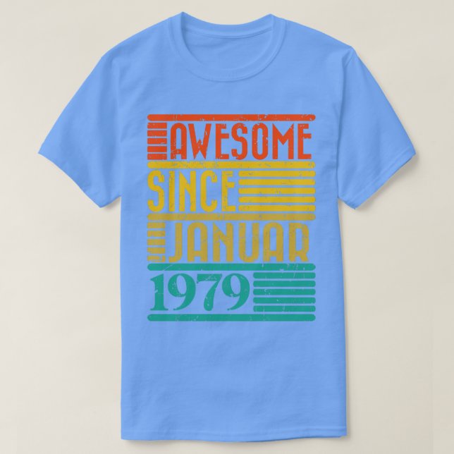 Camiseta Incrível desde Janeiro de 1979 45 anos 45 anos (Frente do Design)