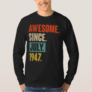 Camiseta Incrível desde julho de 1947 75 anos 75 anos