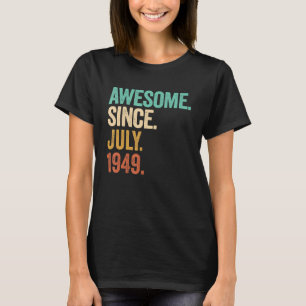 Camiseta Incrível desde julho de 1949 74º aniversário 74 an