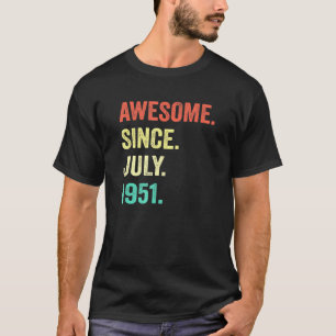 Camiseta Incrível Desde Julho De 1951 70 Birthday 70 Anos