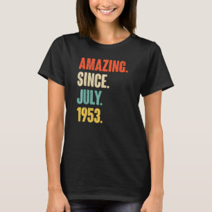 Camiseta Incrível desde julho de 1953 69 anos 69 anos Nasci
