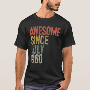 Camiseta Incrível Desde Julho De 1960 60º Aniversário Of