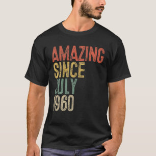 Camiseta Incrível Desde Julho De 1960 60º Aniversário Of