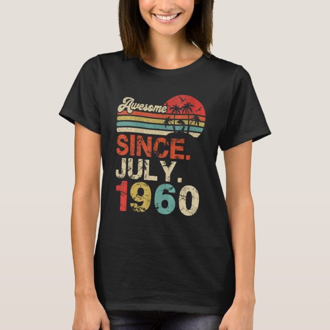 Camiseta Incrível Desde Julho De 1960, Ano Do 62º Aniversár (Frente)