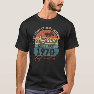 Camiseta Incrível Desde Julho De 1970, 52 Anos, 52 Anos, An