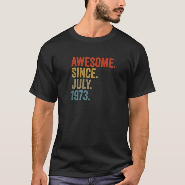 Camiseta Incrível Desde Julho De 1973 49º Aniversário Do Re (Frente)