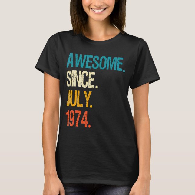 Camiseta Incrível desde julho de 1974 48º aniversário de 48 (Frente)