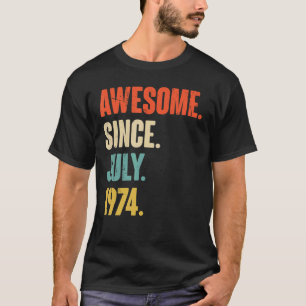 Camiseta Incrível Desde julho de 1974, 48 anos, Presente 48