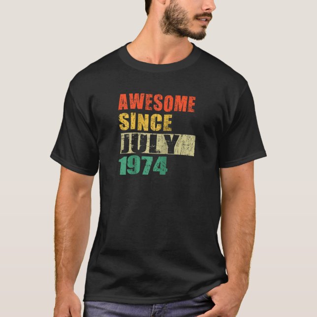 Camiseta Incrível desde julho de 1974 50 anos 50 anos (Frente)