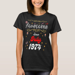 Camiseta Incrível Desde Julho De 1974 Flores De Aniversário
