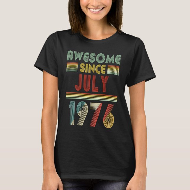 Camiseta Incrível Desde JULHO De 1976 Aniversário De 44 Ano (Frente)