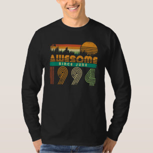Camiseta Incrível Desde Junho 1994 Aniversário Mês Nascido
