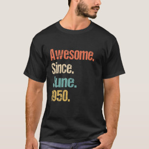 Camiseta Incrível Desde Junho De 1950 72º Aniversário Vinta