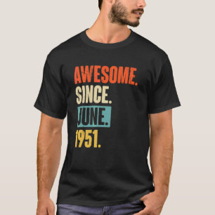 Camiseta Incrível Desde Junho De 1951, 71 Anos, Aniversário