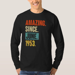 Camiseta Incrível desde junho de 1953 69 anos 69 anos
