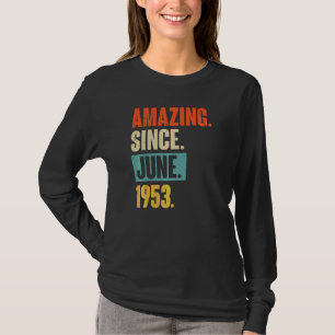 Camiseta Incrível desde junho de 1953 69 anos 69 anos