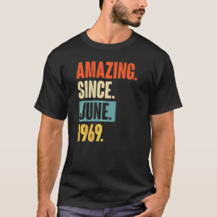 Camiseta Incrível Desde Junho De 1969 53 Anos 53 Anos
