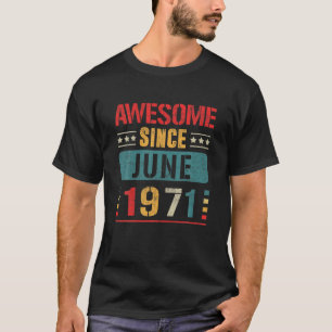 Camiseta Incrível Desde Junho De 1971, 50 Anos, 50 Anos, An