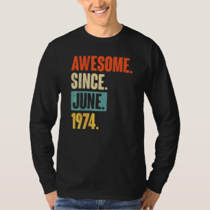 Camiseta Incrível desde junho de 1974 48 anos 48 anos