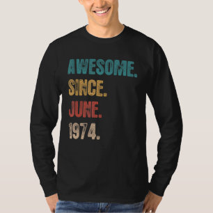 Camiseta Incrível Desde Junho De 1974 48 Anos Dia 48 Nascim
