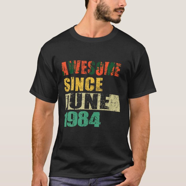 Camiseta Incrível Desde Junho De 1984, aniversário de 40 an (Frente)