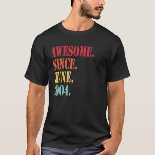 Camiseta Incrível Desde Junho De 2004 Para 18 Anos De Idade