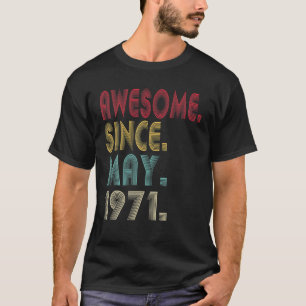 Camiseta Incrível Desde Maio De 1971 50º Aniversário De 50 